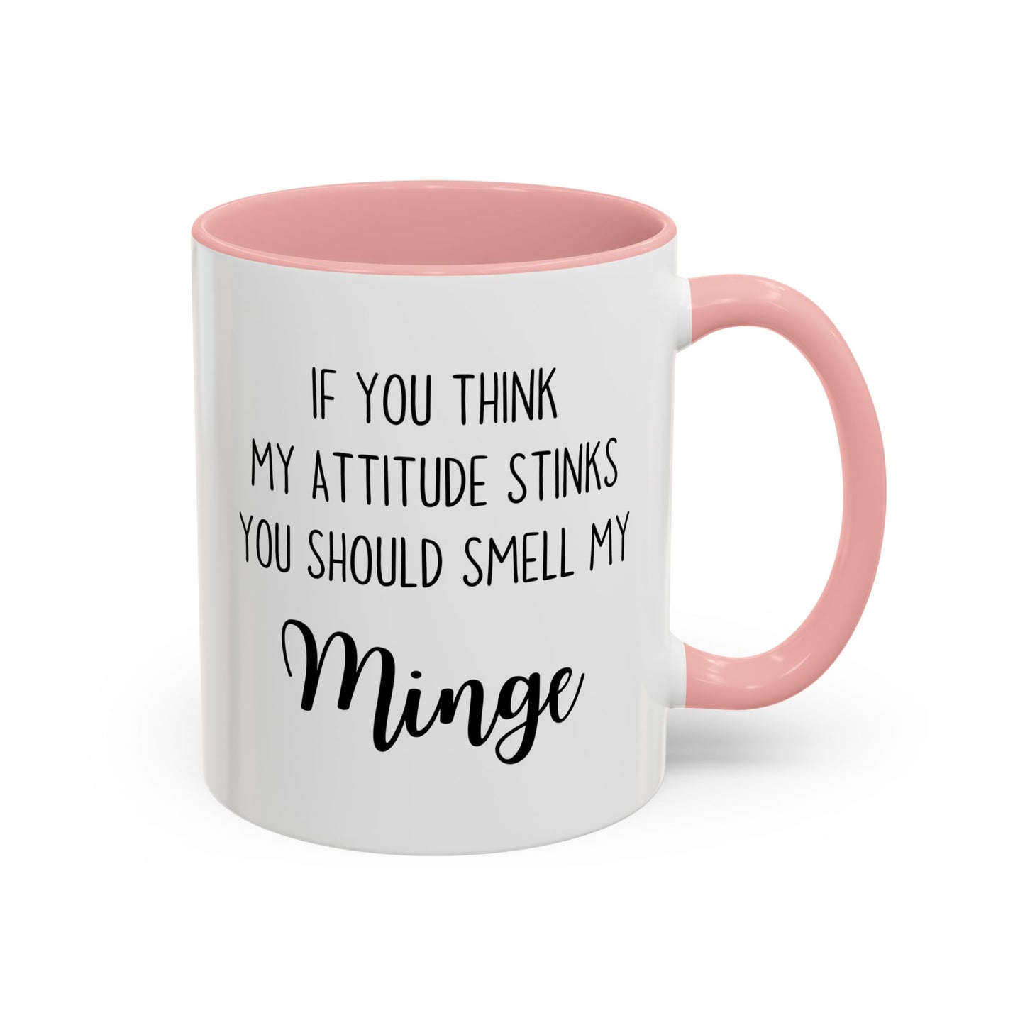 If You Think My Attitude Stinks Mug | Funny Sarcastic Mug for Friends & Coworkers | Custom Made Humor Mug