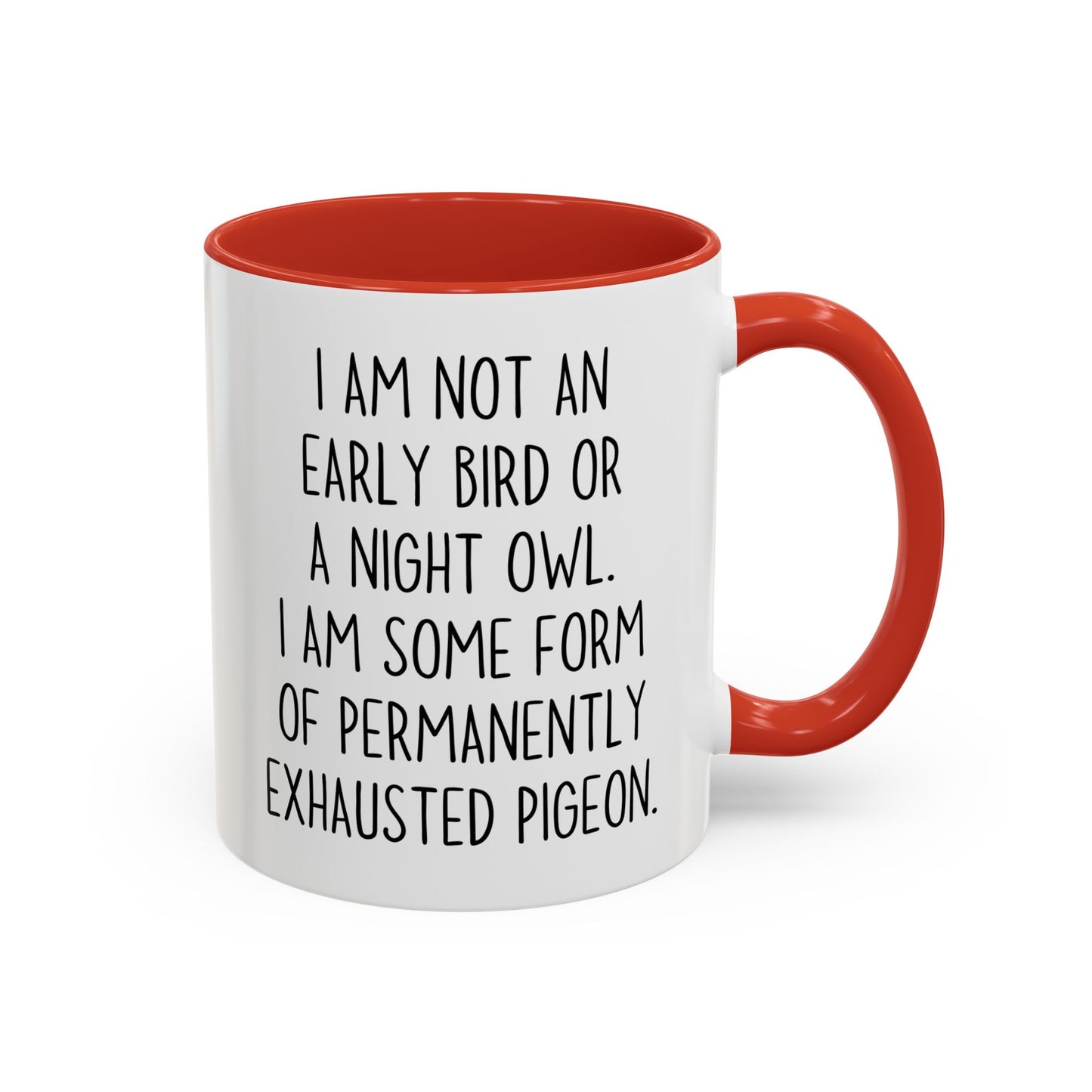 Funny Tired Mug – “Not an Early Bird or a Night Owl, Just a Permanently Exhausted Pigeon” | Relatable Coffee Cup, Work-from-Home Humor Gift