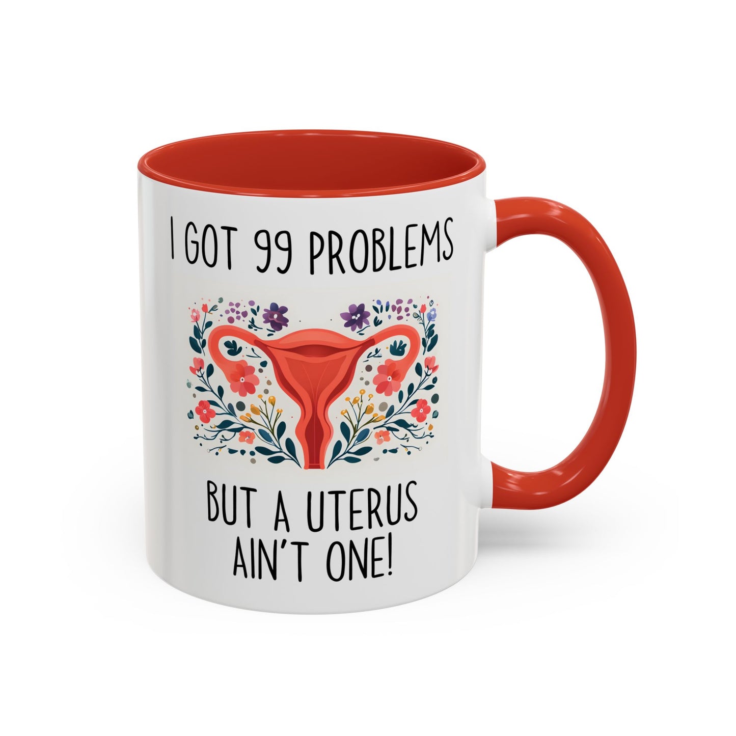 I Got 99 Problems but a Uterus Ain’t One Mug | Funny Hysterectomy Mug | Custom Made Women’s Health Humor Gift