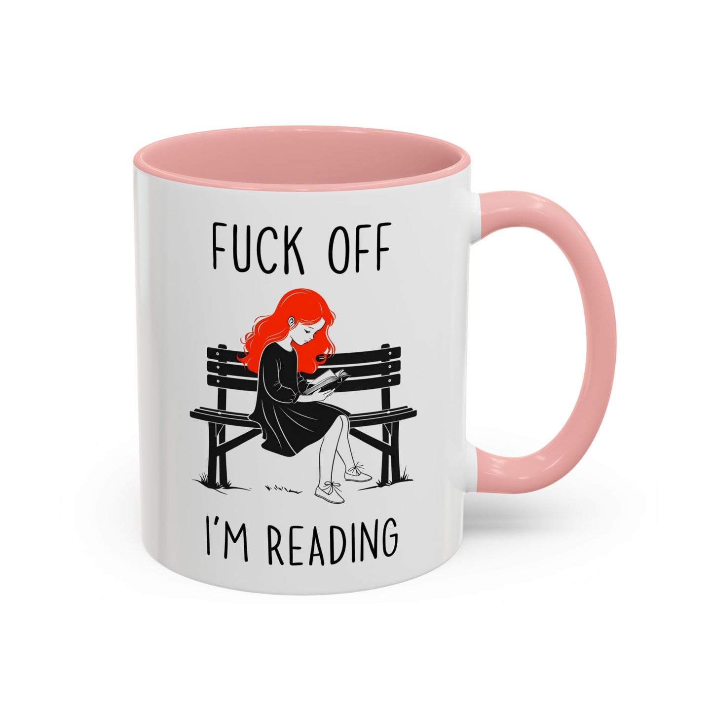 Fuck Off I’m Reading Mug | Funny Book Lover Custom Made Coffee Cup