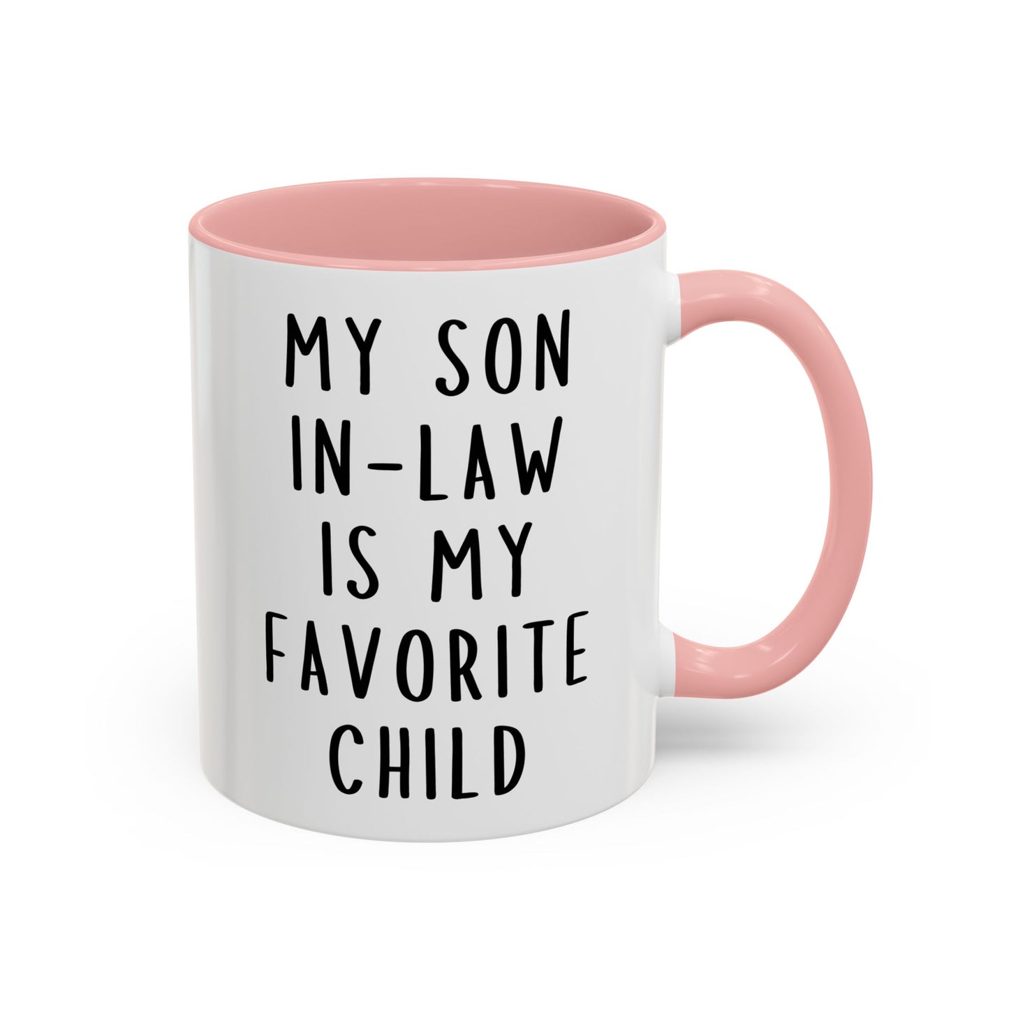 My Son-In-Law Is My Favorite Child Mug | Funny Family Coffee Cup | Custom Made Gift for Parents, In-Laws & Family
