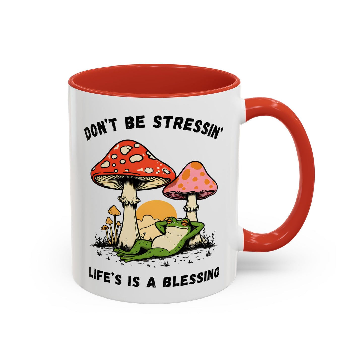 Don’t Be Stressin’ Life’s a Blessing Mug | Funny Frog Mug | Custom Made Relaxing Coffee Cup