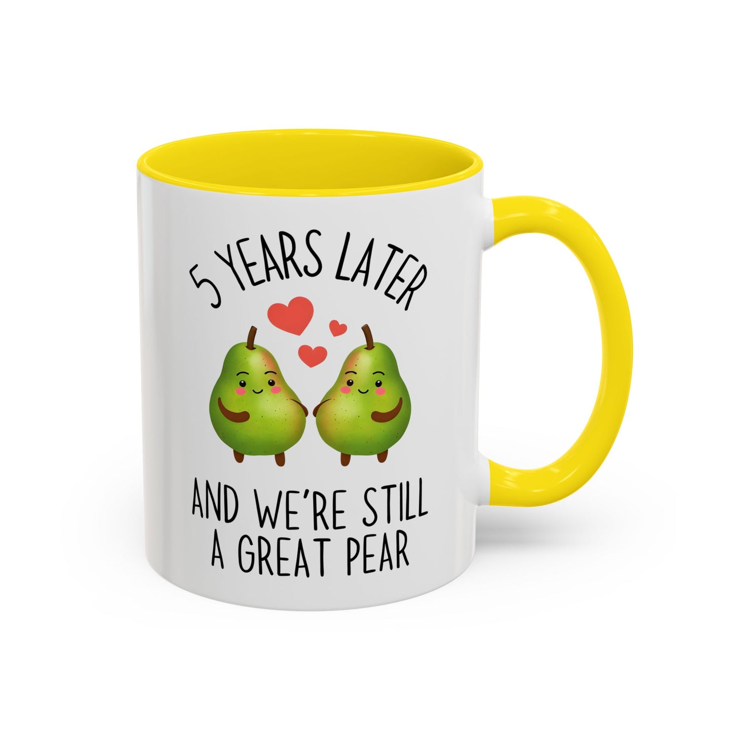 5 Years Later and We’re Still a Great Pear Mug | Cute Anniversary Mug | Custom Made Couple Gift