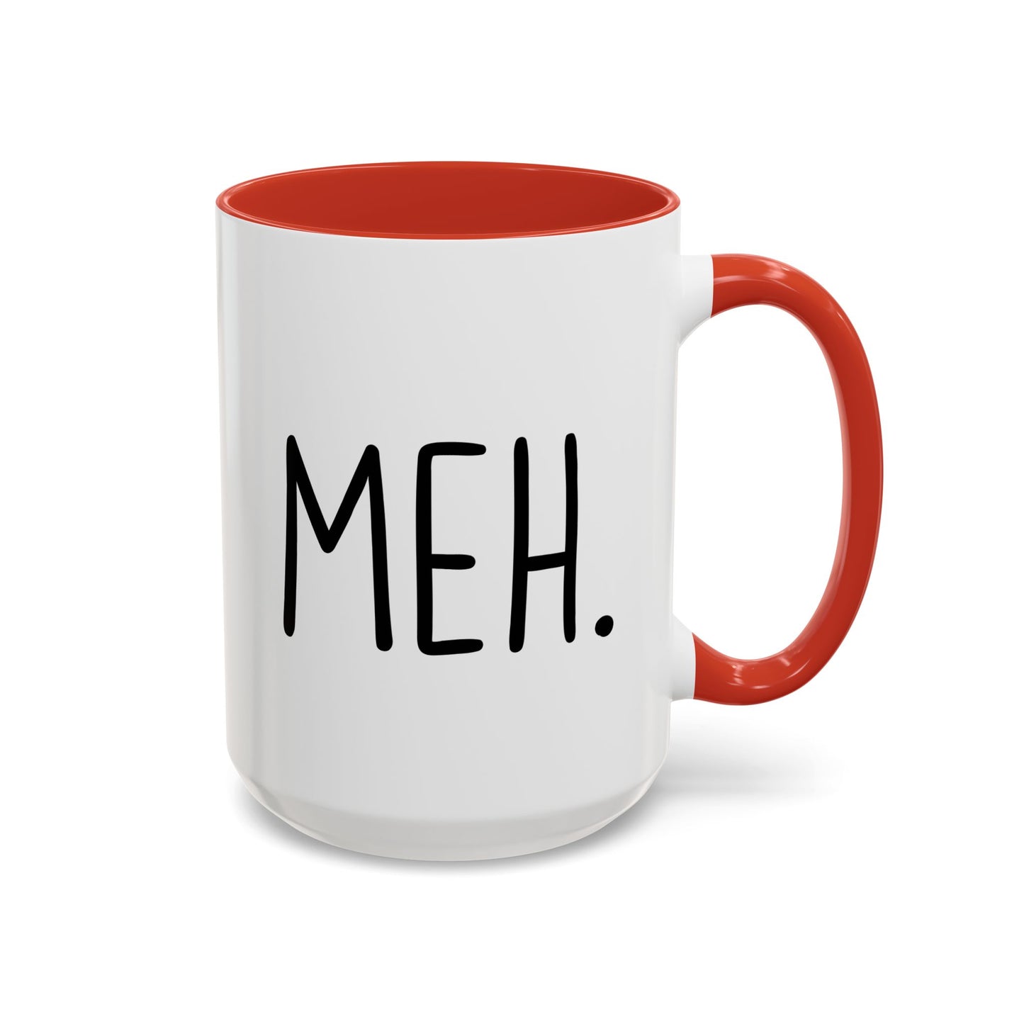 MEH. Minimalist Funny Mug | Low-Energy Mood Coffee Cup | Custom Made Gift for Her or Him