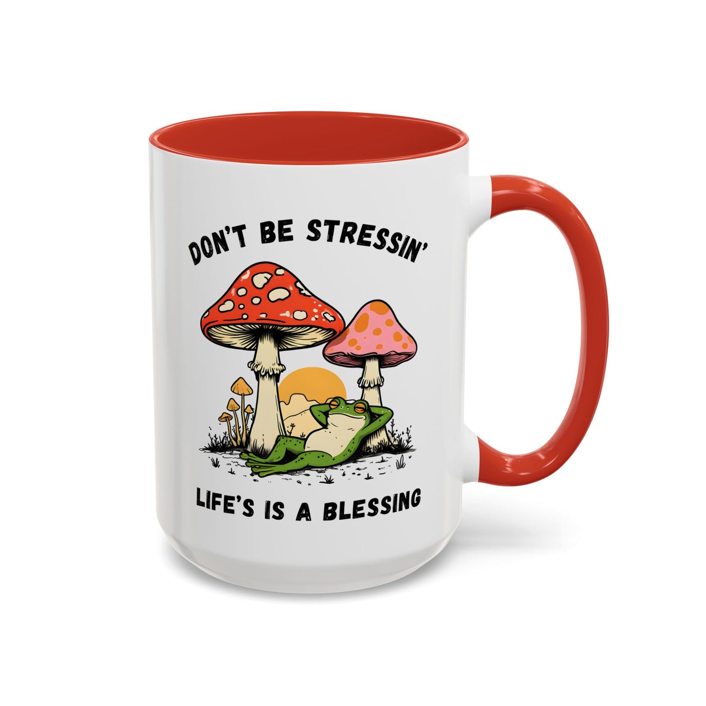 Don’t Be Stressin’ Life’s a Blessing Mug | Funny Frog Mug | Custom Made Relaxing Coffee Cup