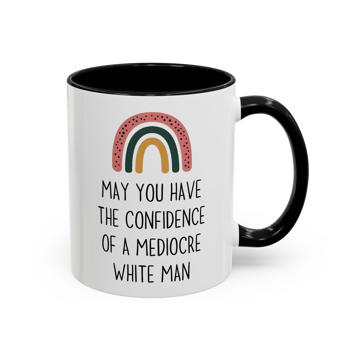 May You Have the Confidence of Someone Who Never Doubts Themselves Mug | Funny Empowerment Mug | Custom Made Inspirational Gift