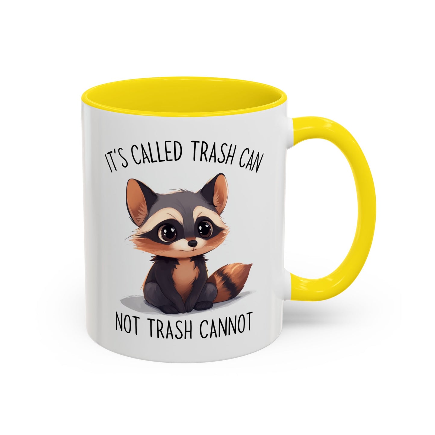 Cute Raccoon Mug – “It’s Called Trash Can, Not Trash Cannot” – Funny Custom Made Coffee Cup