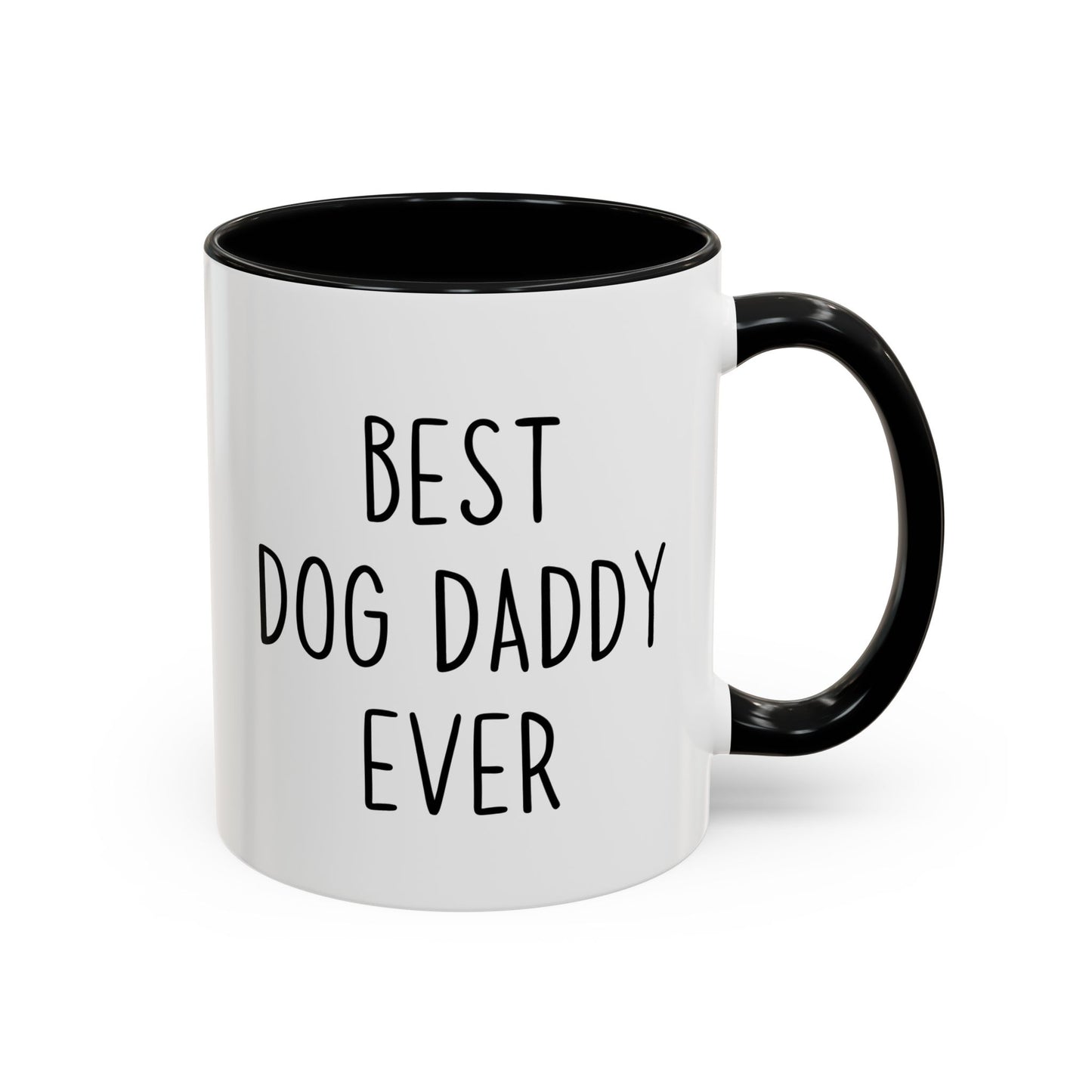 Best Dog Daddy Ever Mug | Funny Dog Lover Custom Made Coffee Cup