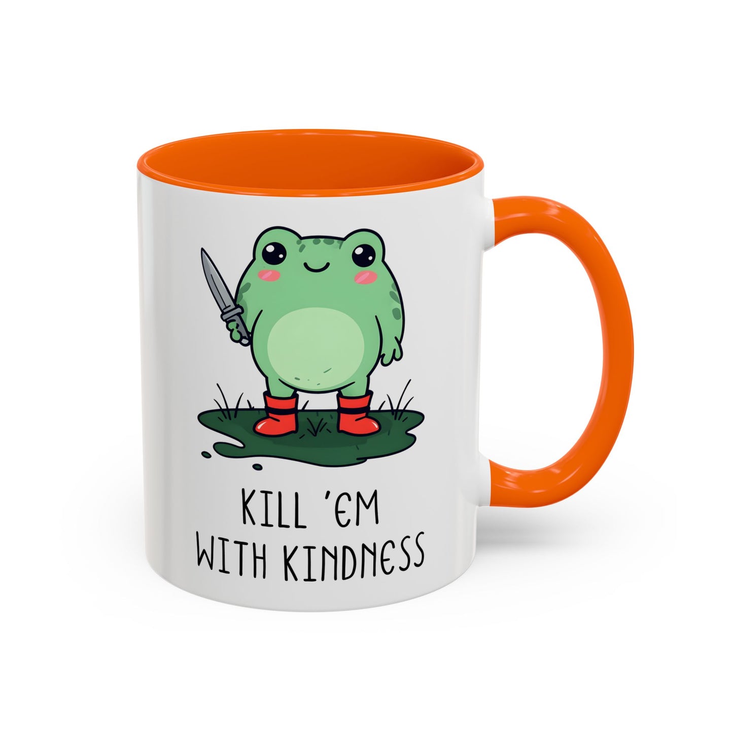 Kill ’Em With Kindness Mug | Funny Frog Mug | Custom Made Cute Coffee Cup