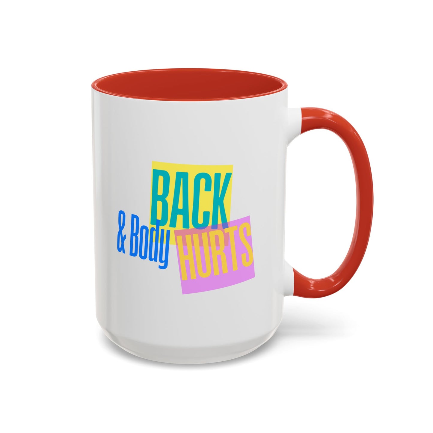 Back & Body Hurts Mug | Funny Retro Coffee Cup | Custom Made Gift for Friends, Coworkers & Parents
