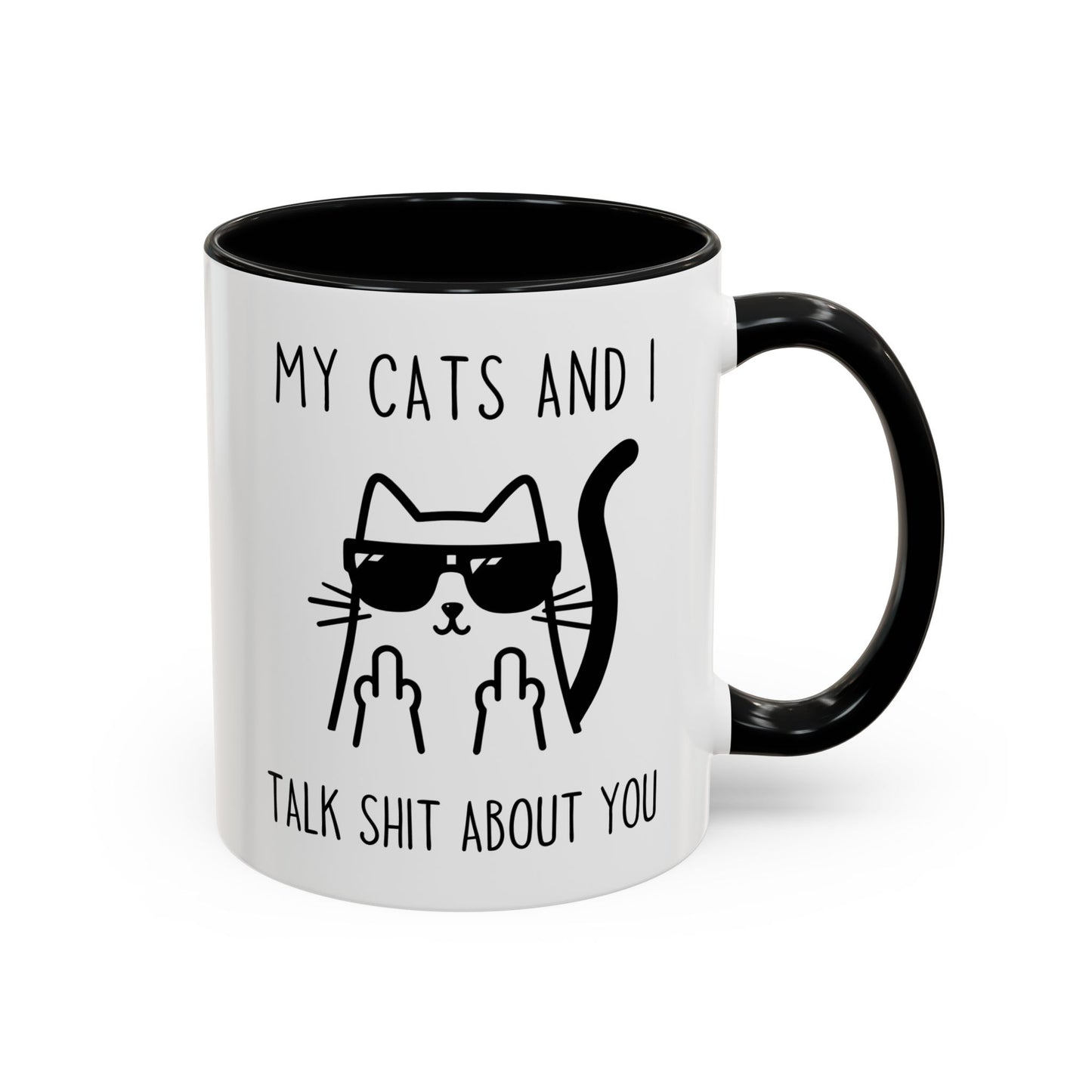 My Cats and I Talk Trash About You Mug | Funny Cat Lover Coffee Cup | Custom Made Sarcastic Gift