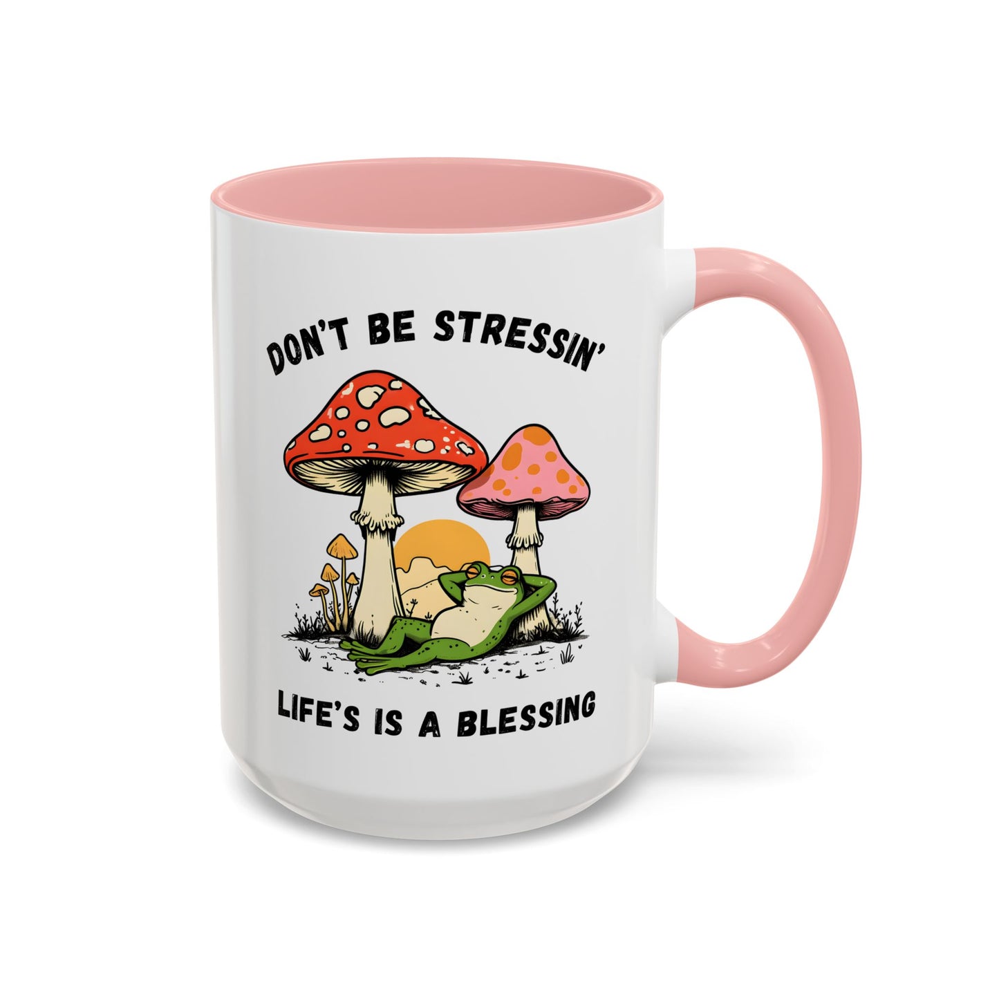 Don’t Be Stressin’ Life’s a Blessing Mug | Funny Frog Mug | Custom Made Relaxing Coffee Cup