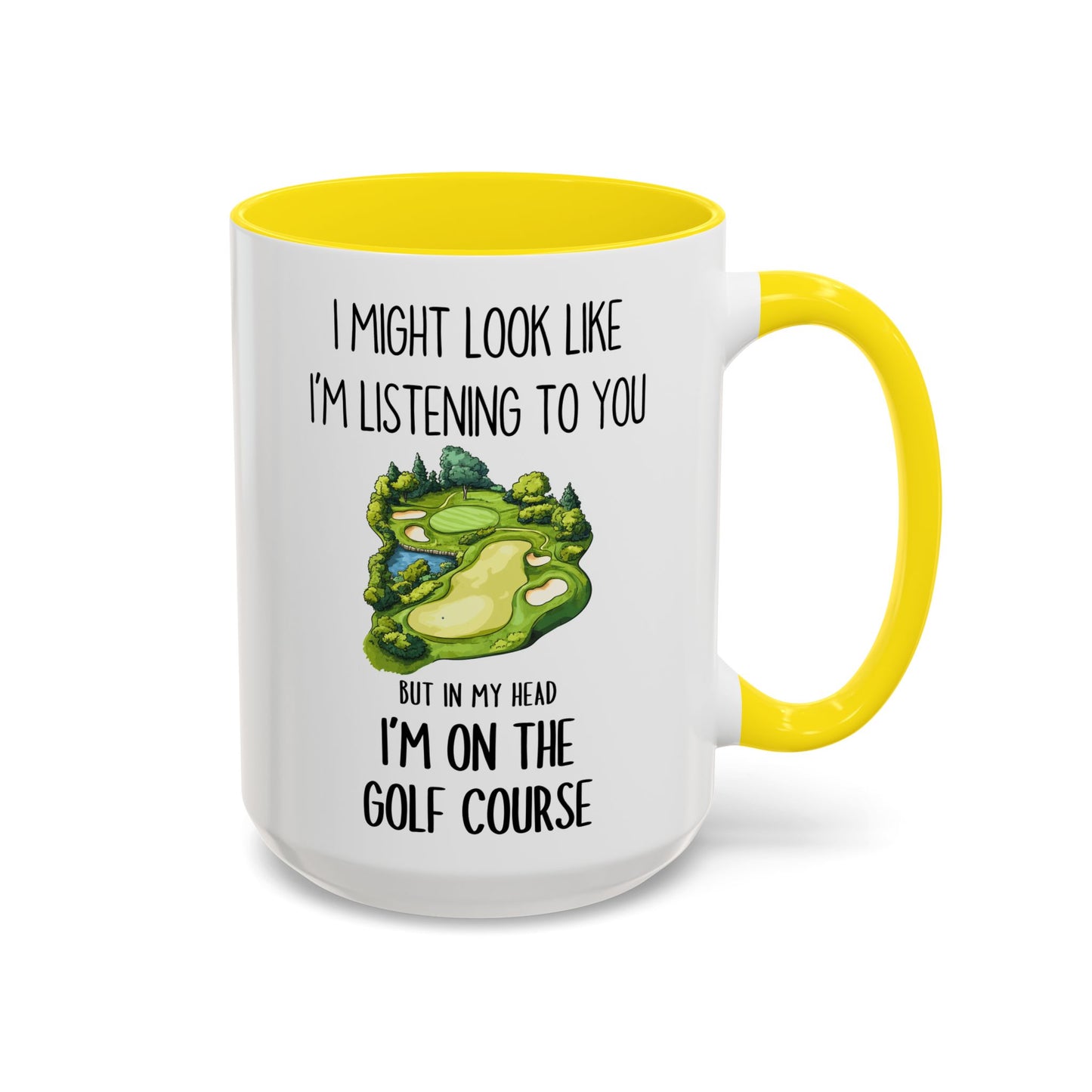 Funny Golf Mug – “I Might Look Like I’m Listening To You But In My Head I’m On The Golf Course” | Gift For Golfers, Coffee Cup For Golf Lovers