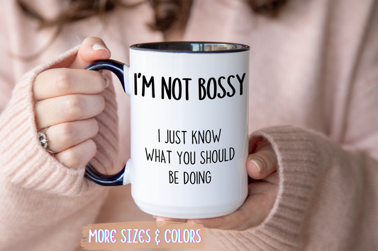 I’m Not Bossy I Just Know What You Should Be Doing Mug – Funny Leadership Coffee Cup | Sarcastic Boss Gift