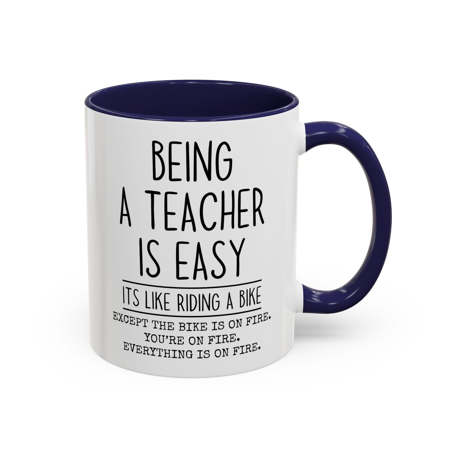 Being a Teacher Is Easy Mug | Funny Teacher Coffee Cup | Custom Made Teacher Appreciation Gift