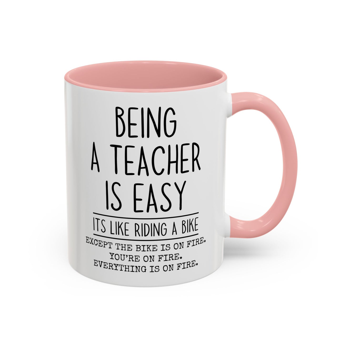 Being a Teacher Is Easy Mug | Funny Teacher Coffee Cup | Custom Made Teacher Appreciation Gift