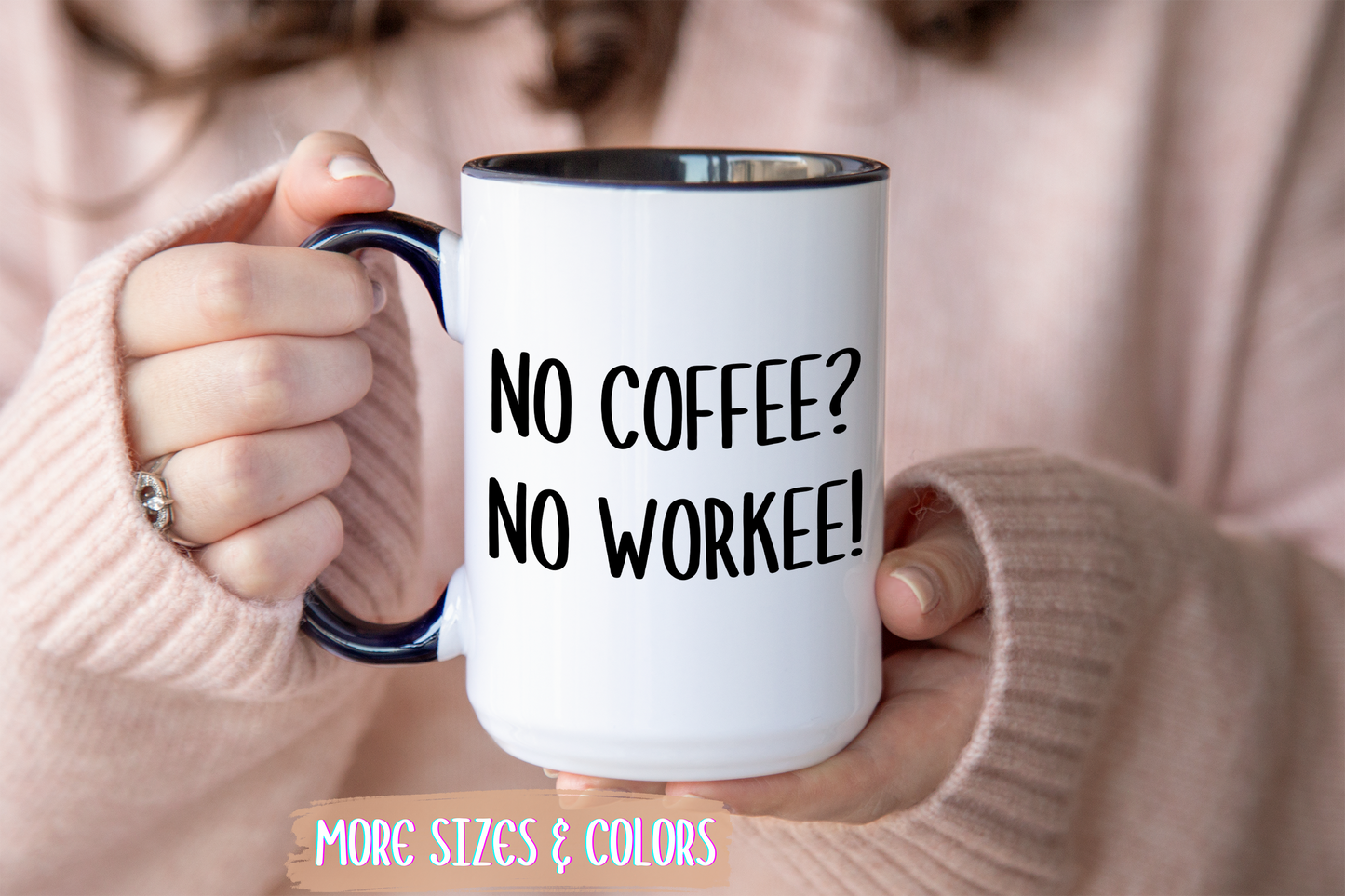 No Coffee No Workee Mug – Funny Coffee Lover Cup | Relatable Office Humor Gift