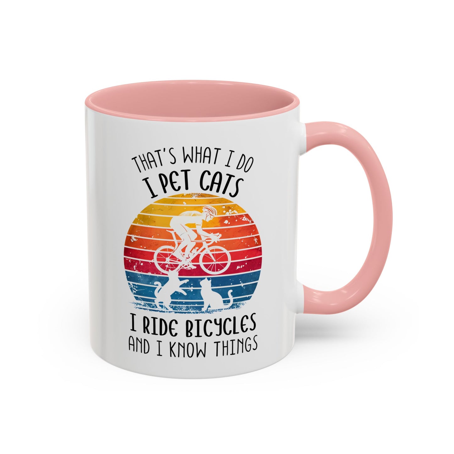 That’s What I Do I Pet Cats I Ride Bicycles and I Know Things Mug | Funny Cat Lover Gift | Custom Made Coffee Cup