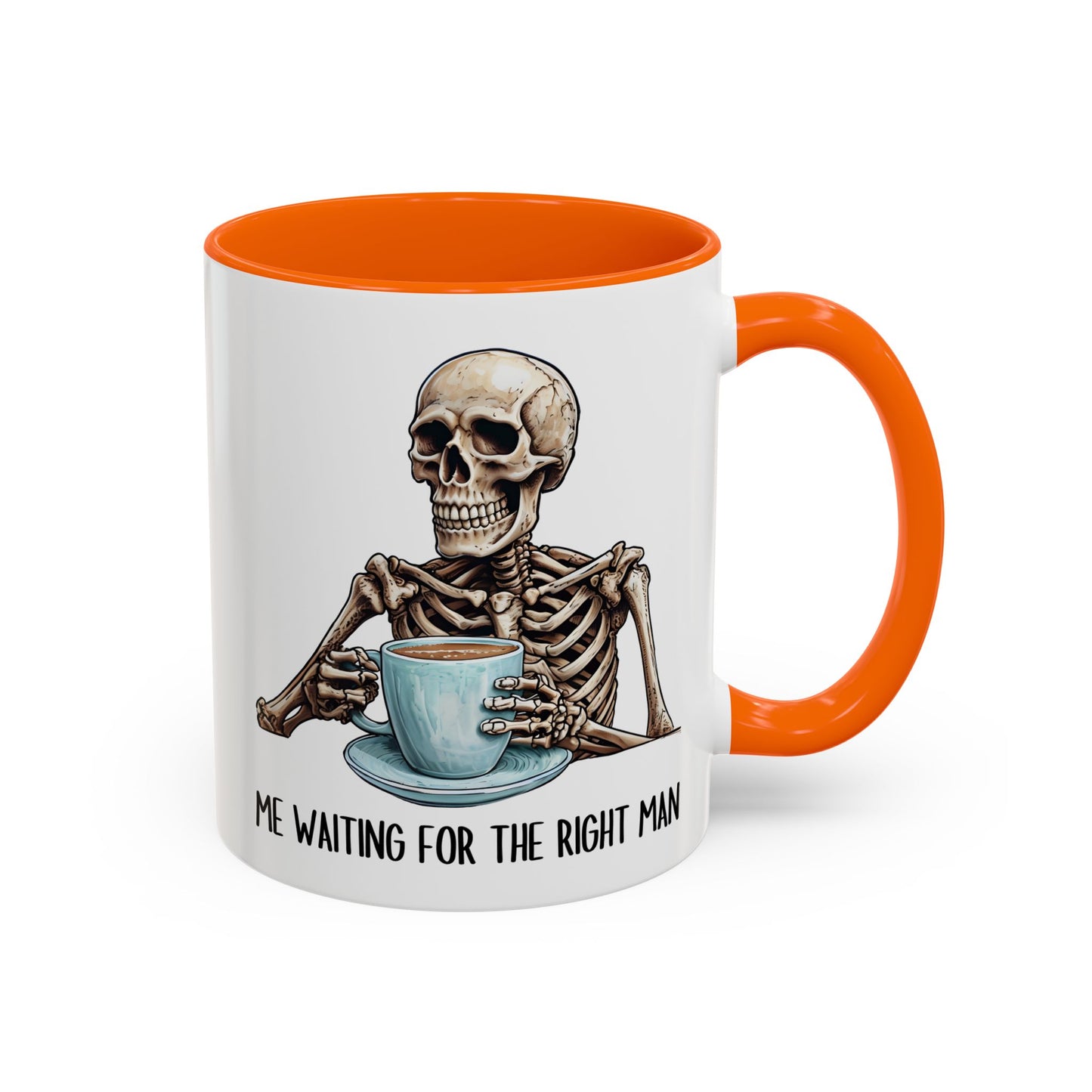 Funny Skeleton Mug – “Me Waiting for the Right Man” | Sarcastic Coffee Cup, Dark Humor Gift for Single Women, Halloween or Everyday Laughs