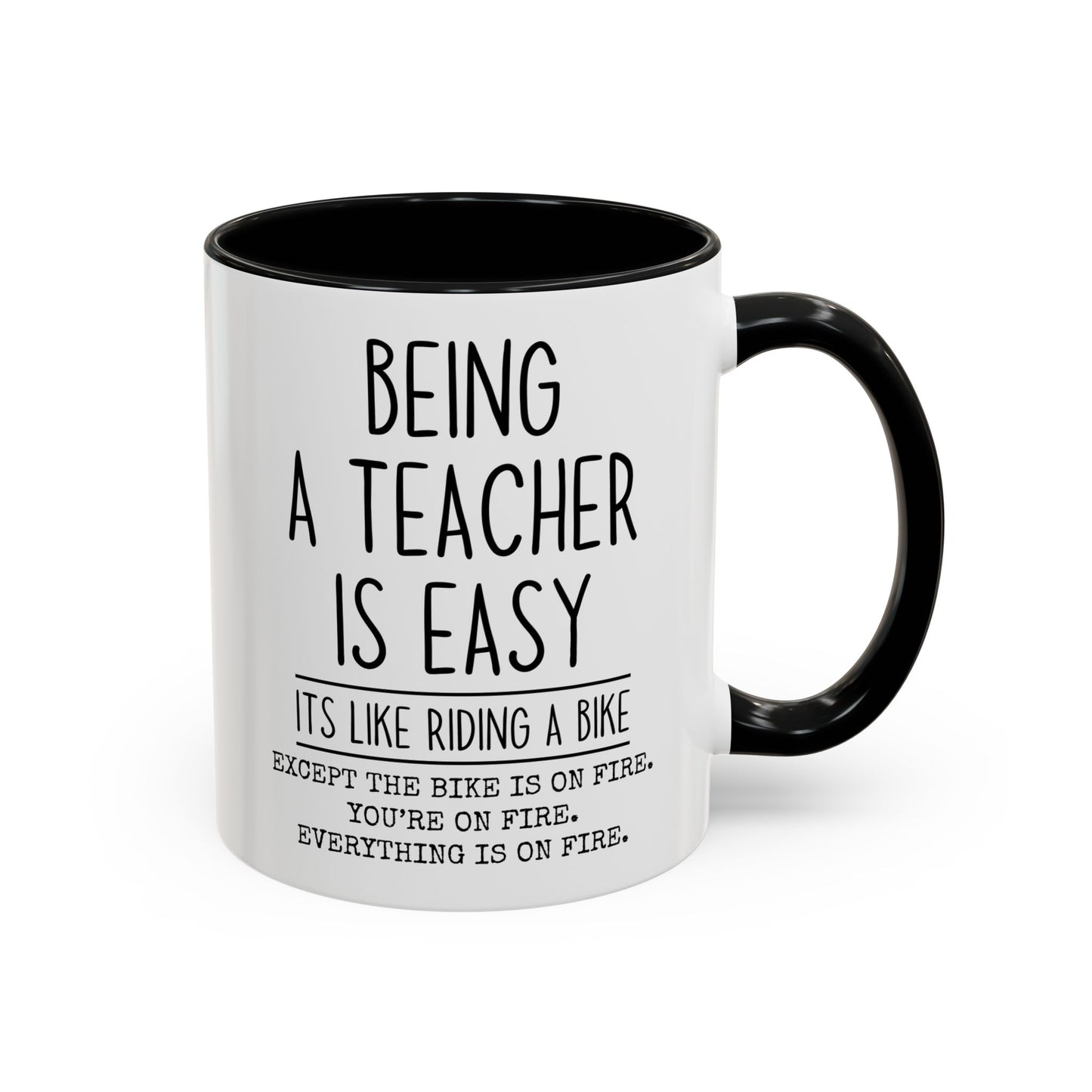 Being a Teacher Is Easy Mug | Funny Teacher Coffee Cup | Custom Made Teacher Appreciation Gift