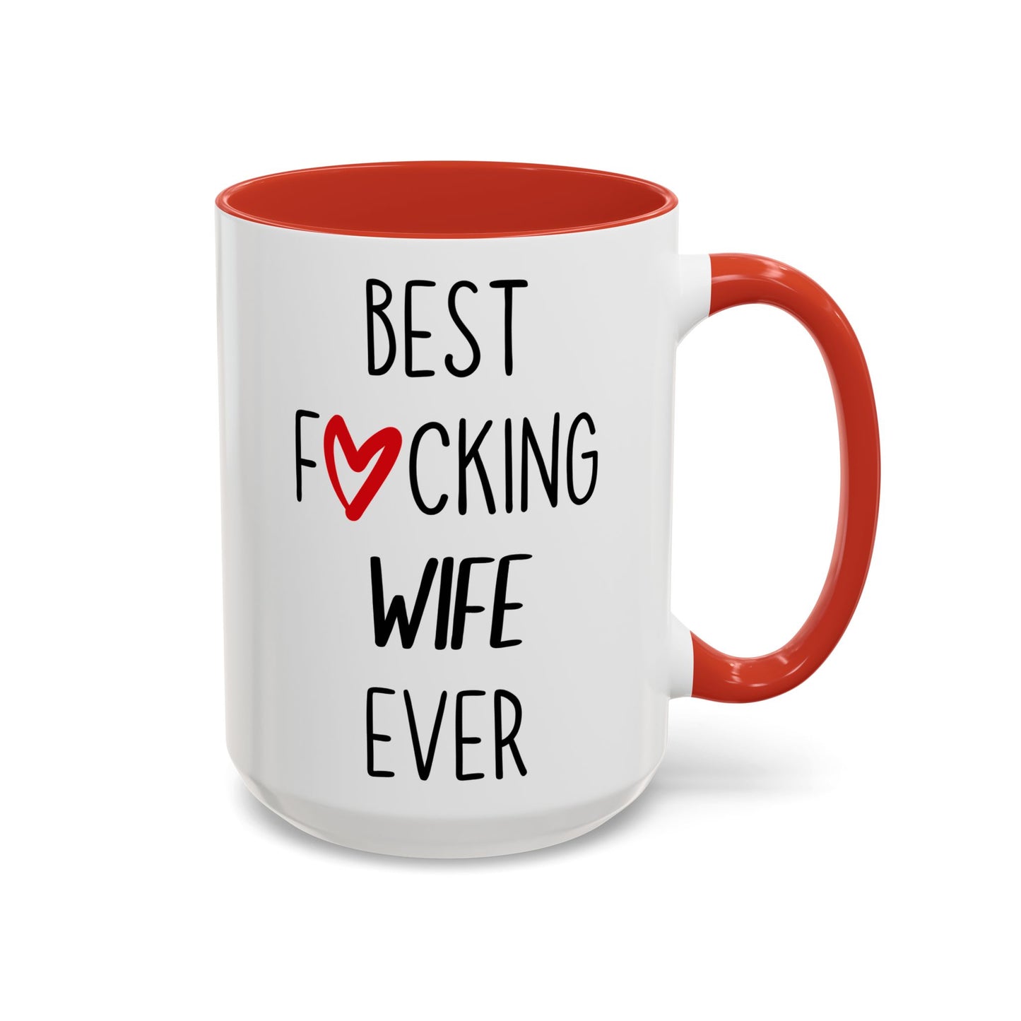 Best F*ing Wife Ever Mug – Funny Valentine’s Gift | Bold Anniversary Mug for Wife, Girlfriend, or Partner**