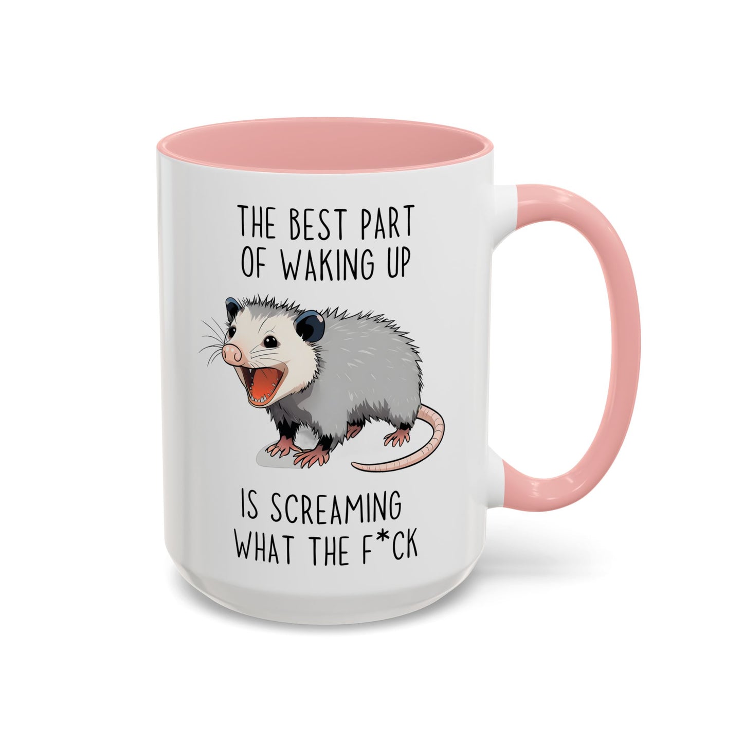 The Best Part of Waking Up Mug | Funny Possum Coffee Cup | Custom Made Morning Humor Mug