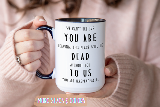 Goodbye Coworker Mug – “We Can’t Believe You’re Leaving” Funny Farewell Gift | Going Away Custom Made Mug