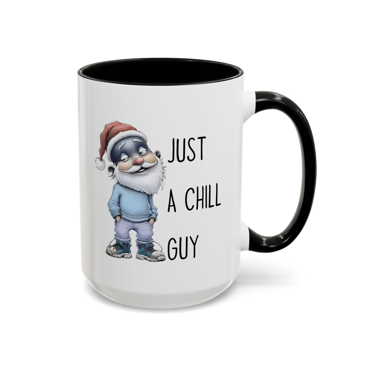 Just a Chill Guy Christmas Mug | Funny Santa Coffee Cup | Custom Made Holiday Gift