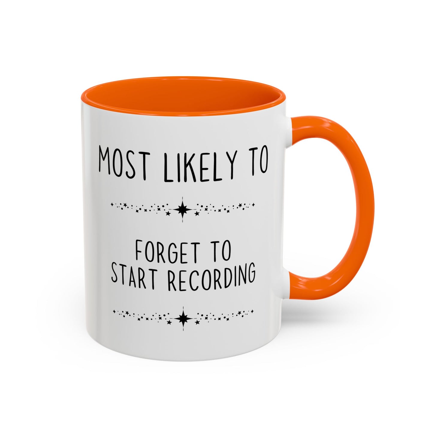 Most Likely To Forget To Start Recording Mug | Funny Work From Home Coffee Cup | Custom Made Coworker Gift