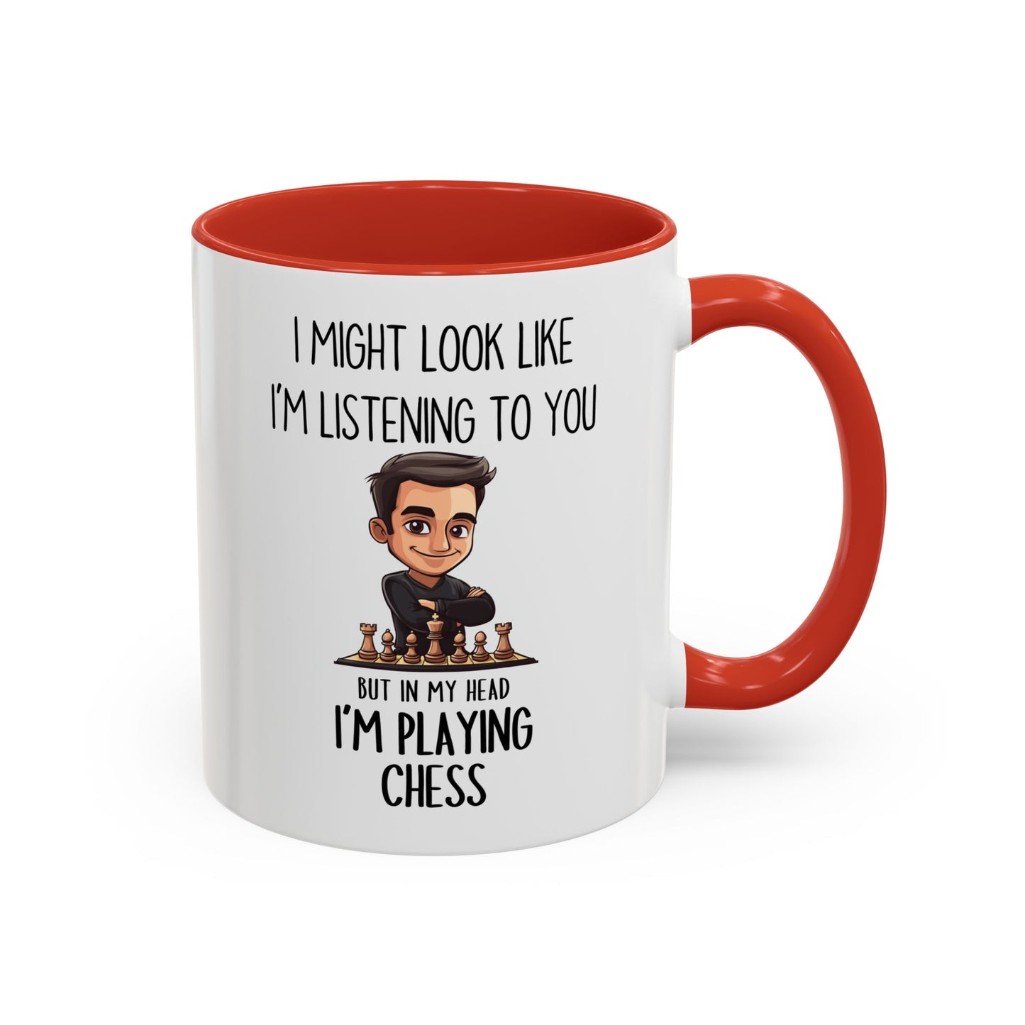 Chess Lover Mug – “I Might Look Like I’m Listening to You… But in My Head I’m Playing Chess” – Custom Made Strategy Gamer Coffee Cup