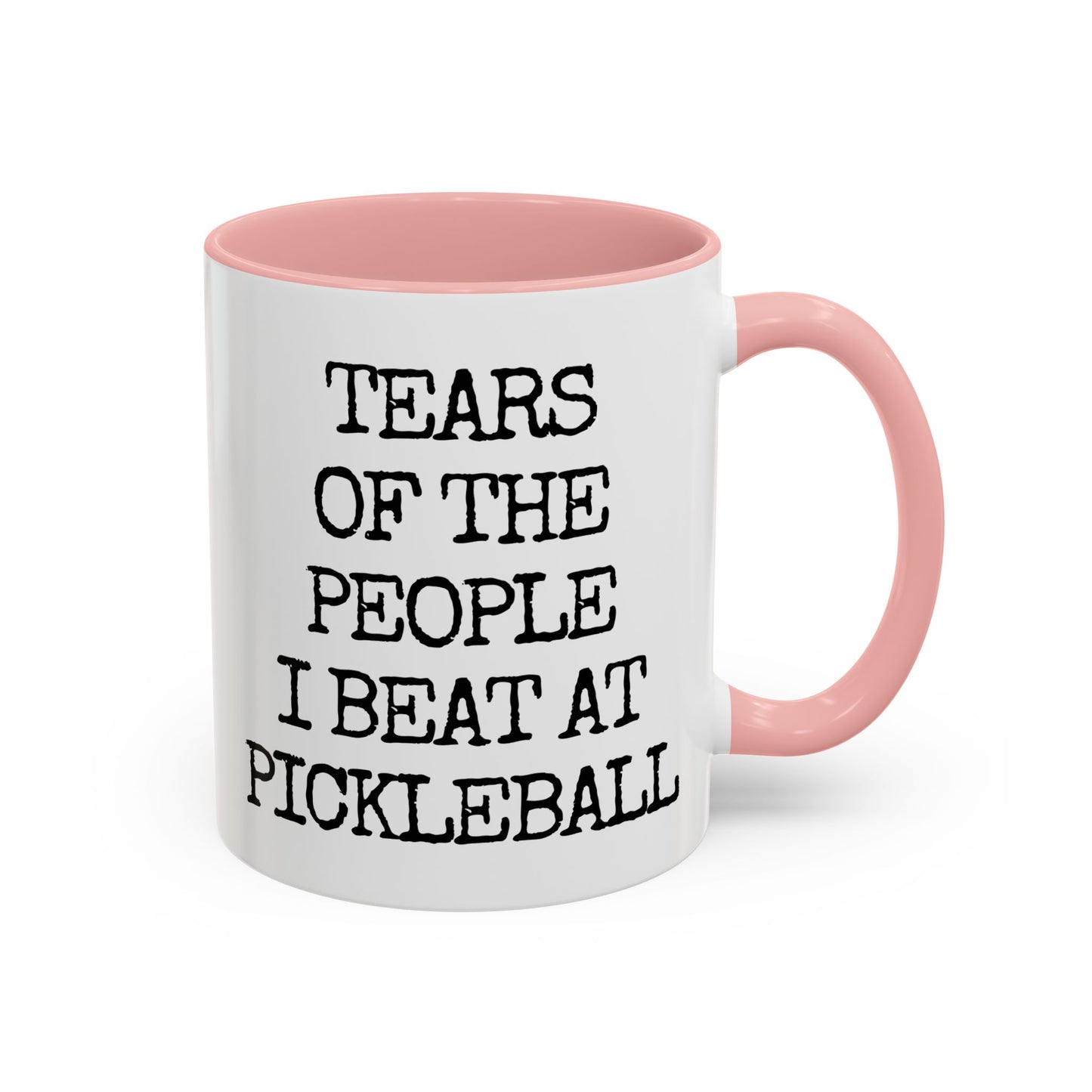 Funny Pickleball Mug – “Tears of the People I Beat at Pickleball” – Custom Made Pickleball Gift for Players & Partners