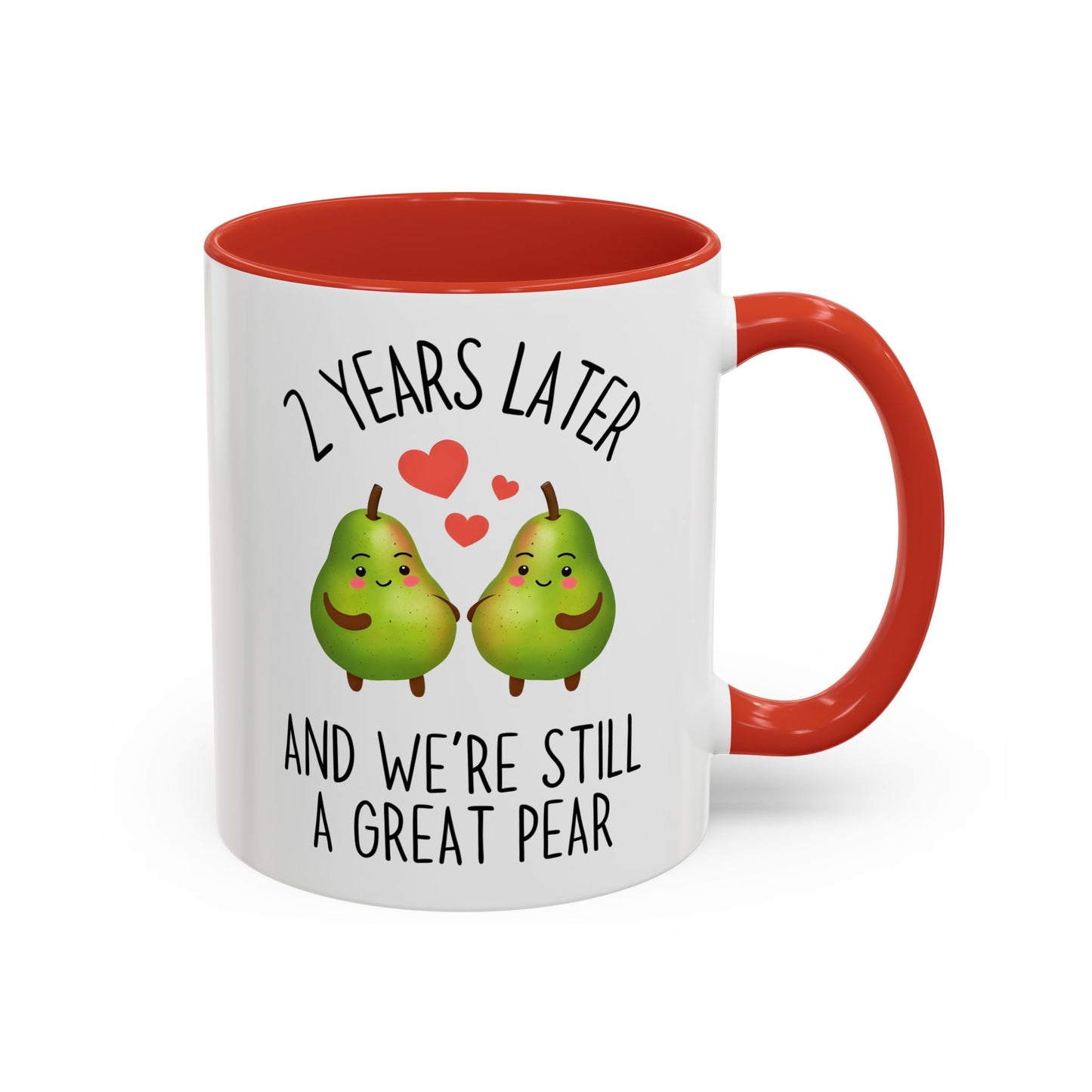 2 Years Later and We’re Still a Great Pear Mug | Cute Anniversary Mug | Custom Made Couple Gift
