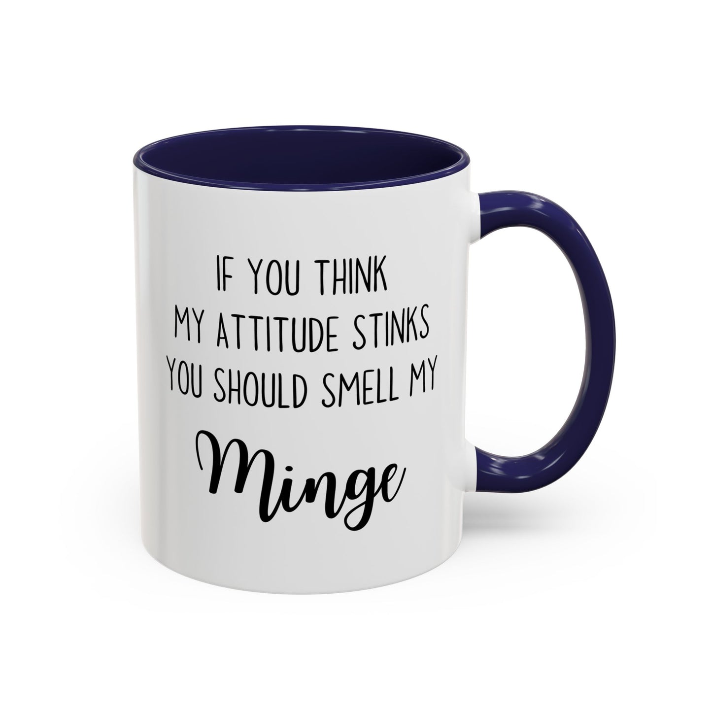 If You Think My Attitude Stinks Mug | Funny Sarcastic Mug for Friends & Coworkers | Custom Made Humor Mug