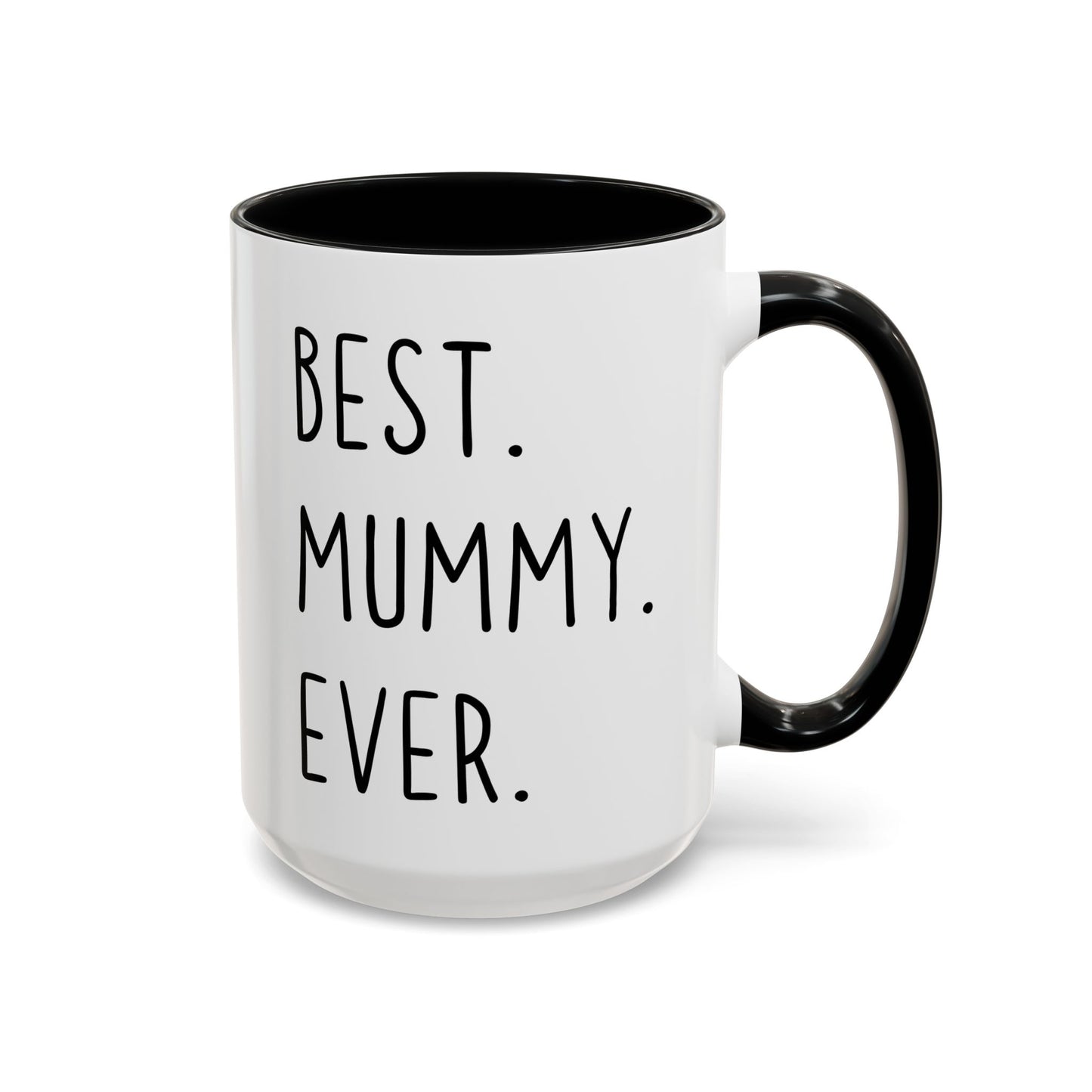Best Mummy Ever Mug | Cute Mother’s Day Gift | Custom Made Mom Coffee Cup