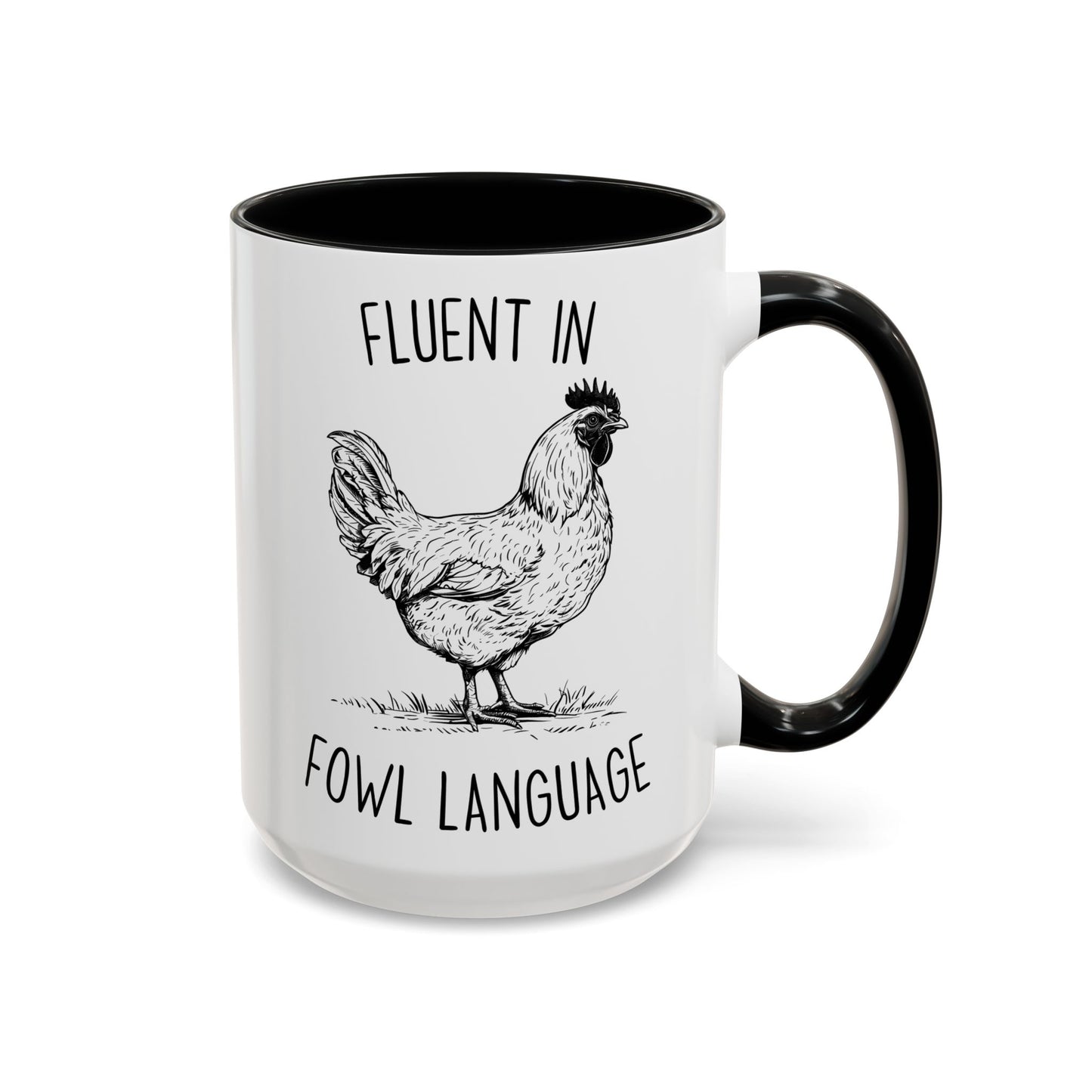 Fluent in Fowl Language Mug | Custom Made Funny Chicken Coffee Cup Gift