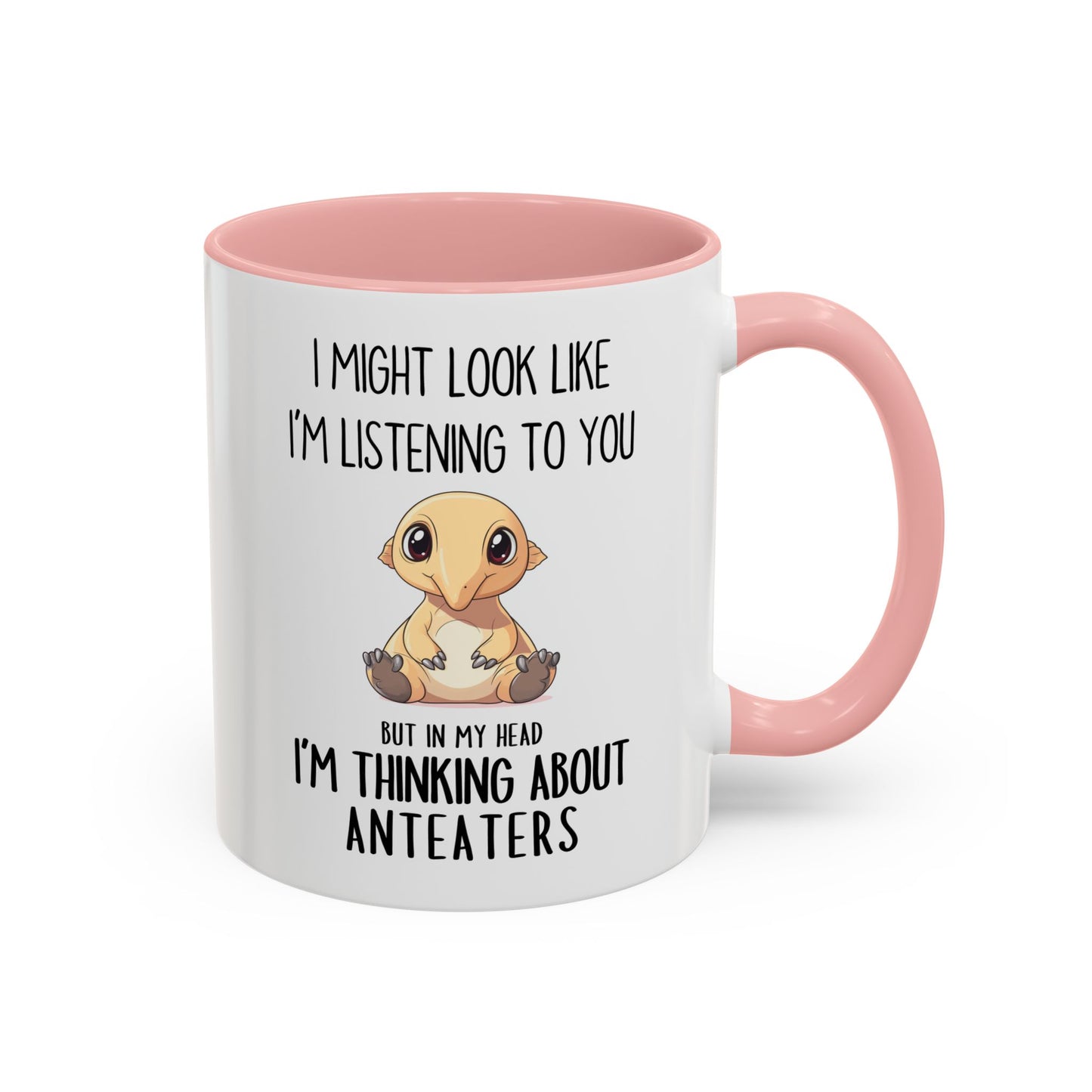 Funny Anteater Lover Mug – “I Might Look Like I’m Listening to You But In My Head I’m Thinking About Anteaters” – Cute Animal Coffee Cup – Custom Made Anteater Gift
