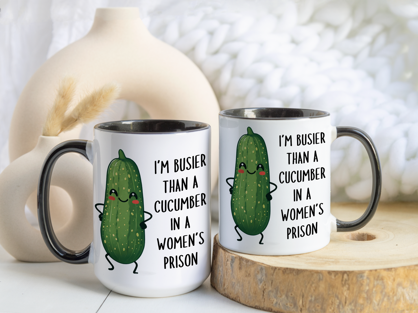 Busier Than a Cucumber in a Women’s Prison Mug – Funny Rude Coffee Cup | Custom Made Gag Gift
